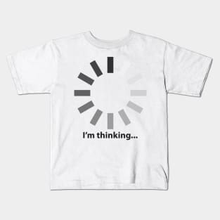 I'm Thinking Kids T-Shirt